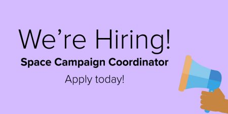 We're hiring a space campaign coordinator! Apply today!